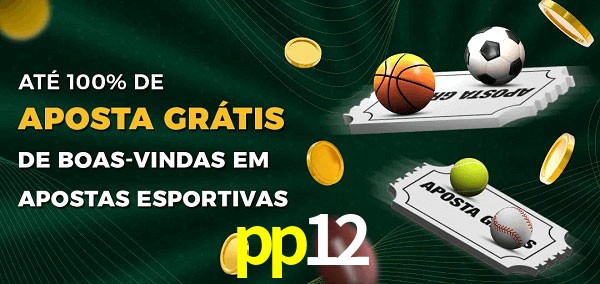 pp12 Ate 100% de Aposta Gratis